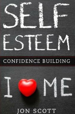 Cover of Self-Esteem and Confidence Building