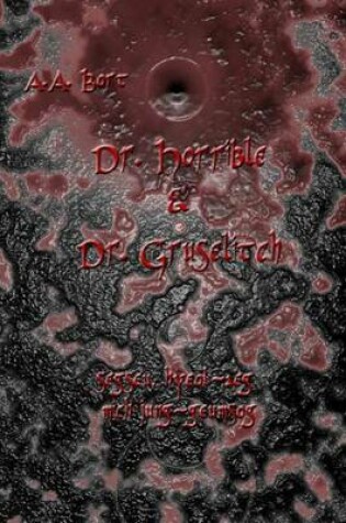 Cover of Dr. Horrible and Dr. Gruselitch Segseu, Hyeol-Aeg Mich Jung-Geumsog