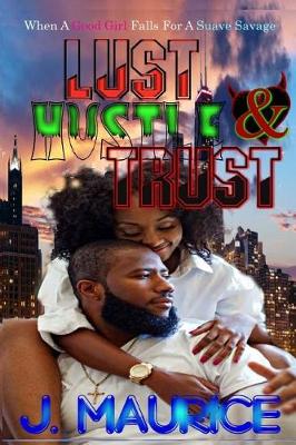 Book cover for Lust, Hustle, & Trust