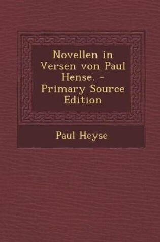 Cover of Novellen in Versen Von Paul Hense. - Primary Source Edition
