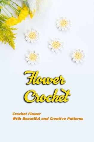 Cover of Flower Crochet