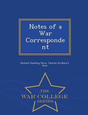Book cover for Notes of a War Correspondent - War College Series