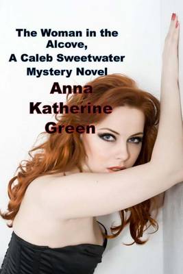 Book cover for The Woman in the Alcove, a Caleb Sweetwater Mystery Novel