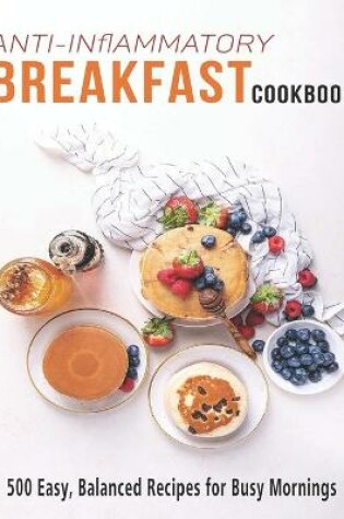 Cover of Anti-Inflammatory Breakfasts Cookbook