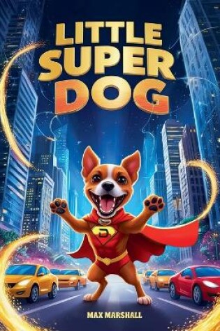 Cover of Little Super Dog