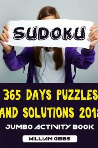 Cover of Sudoku 365 Days Puzzles and Solutions 2018