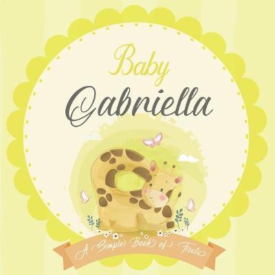 Cover of Baby Gabriella A Simple Book of Firsts