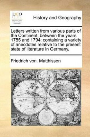 Cover of Letters Written from Various Parts of the Continent, Between the Years 1785 and 1794