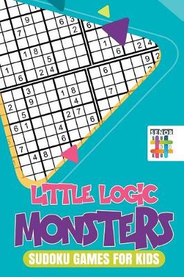 Book cover for Little Logic Monsters Sudoku Games for Kids