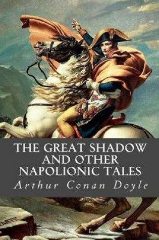 Cover of The Great Shadow and Other Napolionic Tales