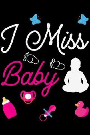 Cover of I Miss Baby