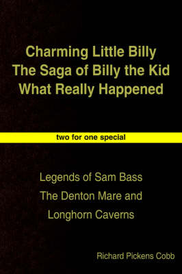 Book cover for Charming Little Billy The Saga of Billy the Kid What Really Happened