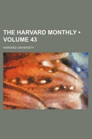 Cover of The Harvard Monthly (Volume 43)