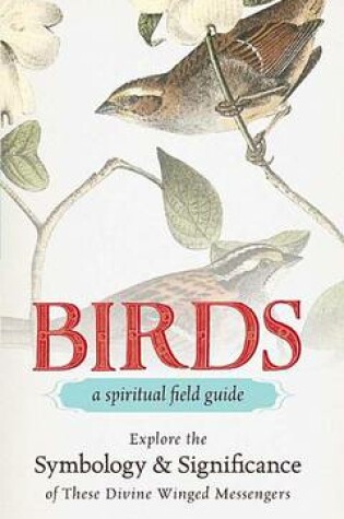 Cover of Birds - A Spiritual Field Guide