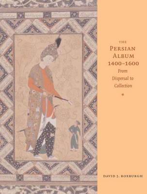 Book cover for The Persian Album,1400-1600