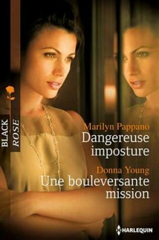 Cover of Dangereuse Imposture - Une Bouleversante Mission