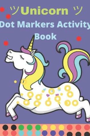 Cover of Unicorn Dot Markers Activity Book