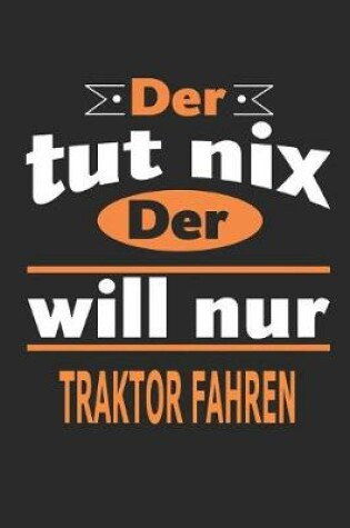 Cover of Der tut nix Der will nur Traktor fahren