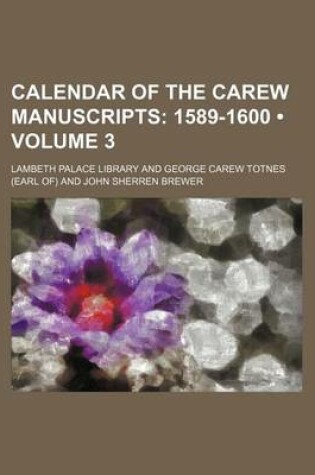 Cover of Calendar of the Carew Manuscripts (Volume 3); 1589-1600