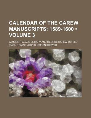 Book cover for Calendar of the Carew Manuscripts (Volume 3); 1589-1600