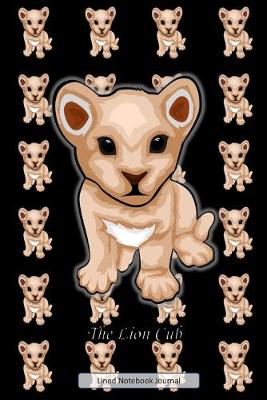 Book cover for The Lion Cub Lined Notebook Journal