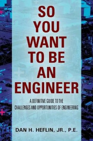 Cover of So You Want to Be an Engineer