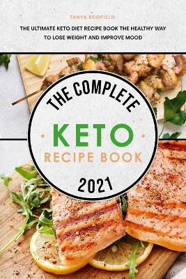 Book cover for The Complete Keto Recipe Book 2021