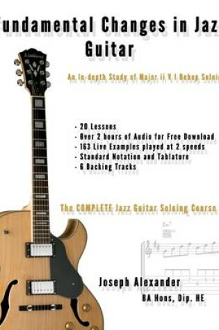 Cover of Fundamental Changes in Jazz Guitar: An In Depth Study of Major ii V i Bebop Soloing