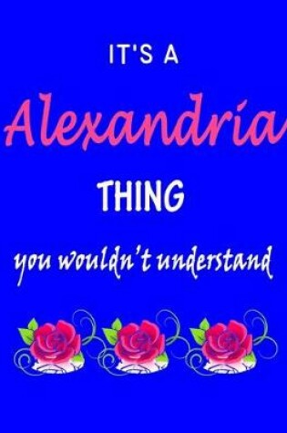 Cover of It's A Alexandria Thing You Wouldn't Understand