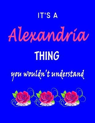 Book cover for It's A Alexandria Thing You Wouldn't Understand