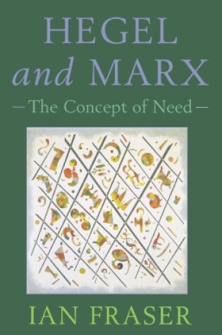 Cover of Hegel, Marx and the Concept of Need