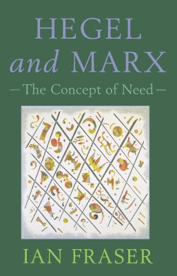 Book cover for Hegel, Marx and the Concept of Need