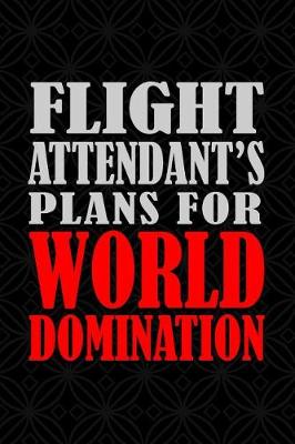 Book cover for Flight Attendant's Plans For World Domination