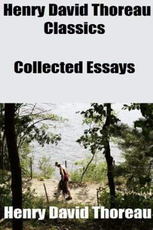 Cover of Henry David Thoreau Classics: Collected Essays