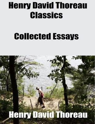 Book cover for Henry David Thoreau Classics: Collected Essays