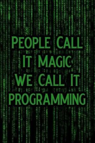 Cover of People Call It Magic We Call It Programming