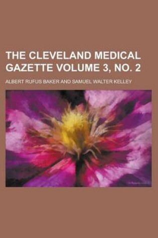 Cover of The Cleveland Medical Gazette Volume 3, No. 2