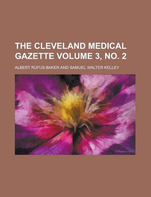 Book cover for The Cleveland Medical Gazette Volume 3, No. 2