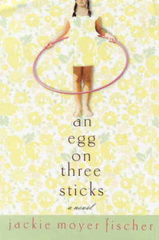 Cover of An Egg on Three Sticks