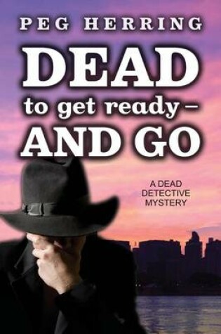 Cover of Dead to Get Ready--and Go