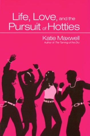 Cover of Life, Love and the Persuit of Hotties