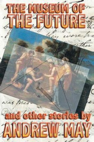 Cover of The Museum of the Future and Other Stories