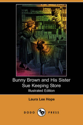 Cover of Bunny Brown and His Sister Sue Keeping Store(Dodo Press)