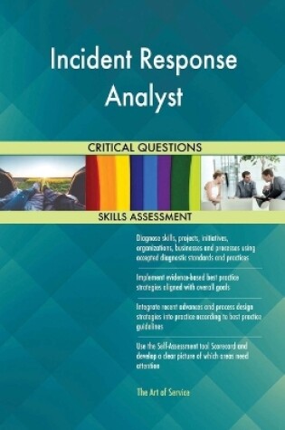 Cover of Incident Response Analyst Critical Questions Skills Assessment