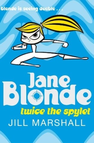 Cover of Jane Blonde Twice the Spylet
