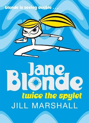 Book cover for Jane Blonde Twice the Spylet