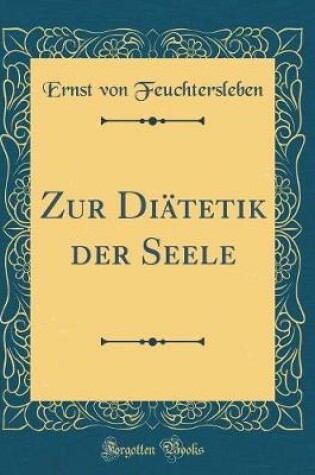 Cover of Zur Diatetik Der Seele (Classic Reprint)