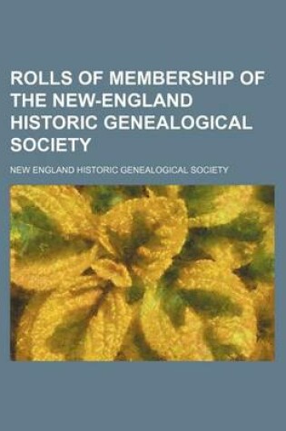 Cover of Rolls of Membership of the New-England Historic Genealogical Society