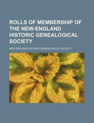 Book cover for Rolls of Membership of the New-England Historic Genealogical Society