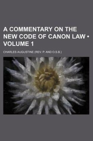 Cover of A Commentary on the New Code of Canon Law (Volume 1)